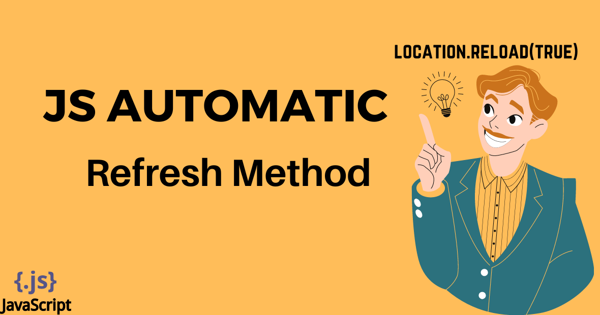 JavaScript Reload() Method To Refresh Page Automatically - Codeasify